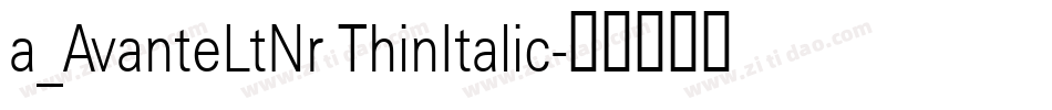a_AvanteLtNr ThinItalic字体转换
